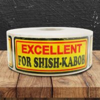 Excellent For Shish Kabob Label - 1 roll of 500 (500478)