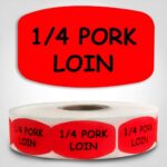 1/4 Pork Loin Label Dayglo Red Sticker on a roll of 1000 permanent adhesive