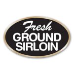 Fresh Ground Sirloin Label on a Foil Sticker with Black Background and White Text