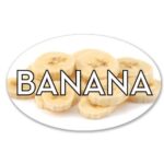 Banana Label Flavor Oval Sticker with sliced bananas pictured in the background with the word Banana printed on top